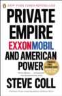 Image for Private empire  : ExxonMobil and American power