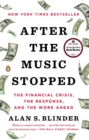 Image for After the music stopped  : the financial crisis, the response, and the work ahead