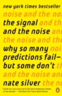 Image for The signal and the noise  : why so many predictions fail, but some don&#39;t