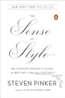 Image for The Sense of Style : The Thinking Person&#39;s Guide to Writing in the 21st Century