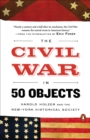 Image for The Civil War in 50 Objects