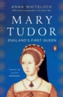 Image for Mary Tudor : England&#39;s First Queen