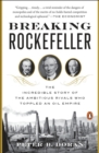Image for Breaking Rockefeller  : the incredible story of the ambitious rivals who toppled an oil empire