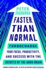 Image for Faster than normal  : turbocharge your focus, productivity, and success with the secrets of the ADHD brain