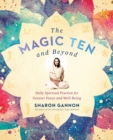 Image for The magic ten and beyond: daily spiritual practice for greater peace and well-being