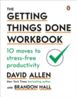 Image for The Getting Things Done Workbook : 10 Moves to Stress-Free Productivity