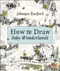 Image for How to Draw Inky Wonderlands