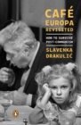Image for Cafe Europa Revisited : How to Survive Post-Communism