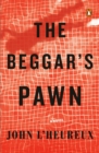 Image for The beggar&#39;s pawn  : a novel