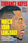 Image for Watch your language  : visual and literary reflections on a century of American poetry