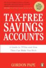 Image for Tax-free Savings Accounts: A Guide to Tfa&#39;s and How They Make You Rich