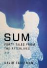Image for Sum: 40 Tales from the Afterlives