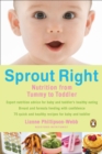 Image for Sprout right  : nutrition from tummy to toddler