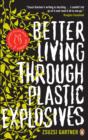 Image for Better Living Through Plastic Explosives