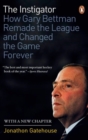 Image for The Instigator : How Gary Bettman Remade The League And Changed The Game Forever