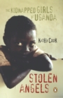 Image for Stolen Angels: The Kidnapped Girls of Uganda