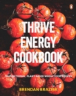 Image for Thrive energy cookbook  : 150 functional, plant-based whole food recipes