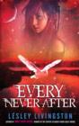 Image for Book 2 of the Once Every Never Trilogy: Every Never After
