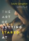 Image for The Art of Getting Stared At