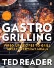 Image for Gastro Grilling: Great Recipes for Grilling Year-round