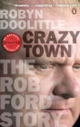 Image for Crazy Town: The Rob Ford Story
