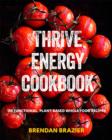 Image for Thrive energy cookbook: 150 functional, plant-based whole food recipes