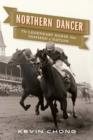 Image for Northern Dancer: the legendary horse that inspired a nation