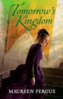 Image for Tomorrow&#39;s Kingdom: Book 3 of the Gypsy King Trilogy