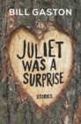 Image for Juliet Was a Surprise
