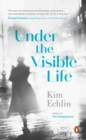 Image for Under the Visible Life