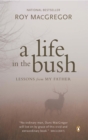 Image for Life in the Bush: Lessons from My Father