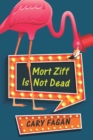Image for Mort Ziff Is Not Dead