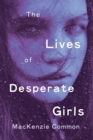Image for The Lives of Desperate Girls
