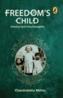 Image for Freedom&#39;s Child : Growing Up During Satyagraha
