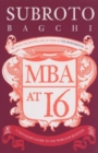 Image for MBA at 16 : A Teenager&#39;s Guide to Business