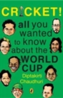 Image for Cricket! All You Wanted To Know About The World Cup