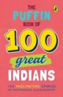 Image for The Puffin Book of 100 Great Indians