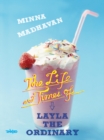 Image for The Life And Times Of Layla The Ordinary