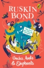 Image for Uncles, Aunts And Elephants : A Ruskin Bond Treasury