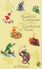 Image for The Boastful Centipede And Other Creatures in Verse