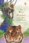 Image for The wise monkey and other animal stories