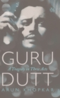 Image for Guru Dutt : A Tragedy In Three Acts