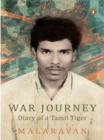 Image for War Journey By Malarvan : Diary of a Tamil Tiger