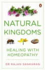 Image for Natural Kingdoms : Healing with Homeopathy