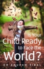 Image for Is Your Child Ready to Face the World?