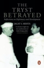 Image for The tryst betrayed  : reflections on diplomacy and development