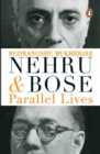 Image for Nehru And Bose : Parallel Lives