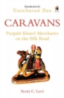 Image for Caravans  : Punjabi Khatri merchants on the Silk Road