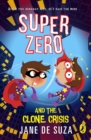 Image for SuperZero and the Clone Crisis