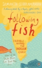 Image for Following Fish : Travels around the Indi